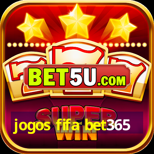 jogos fifa bet365